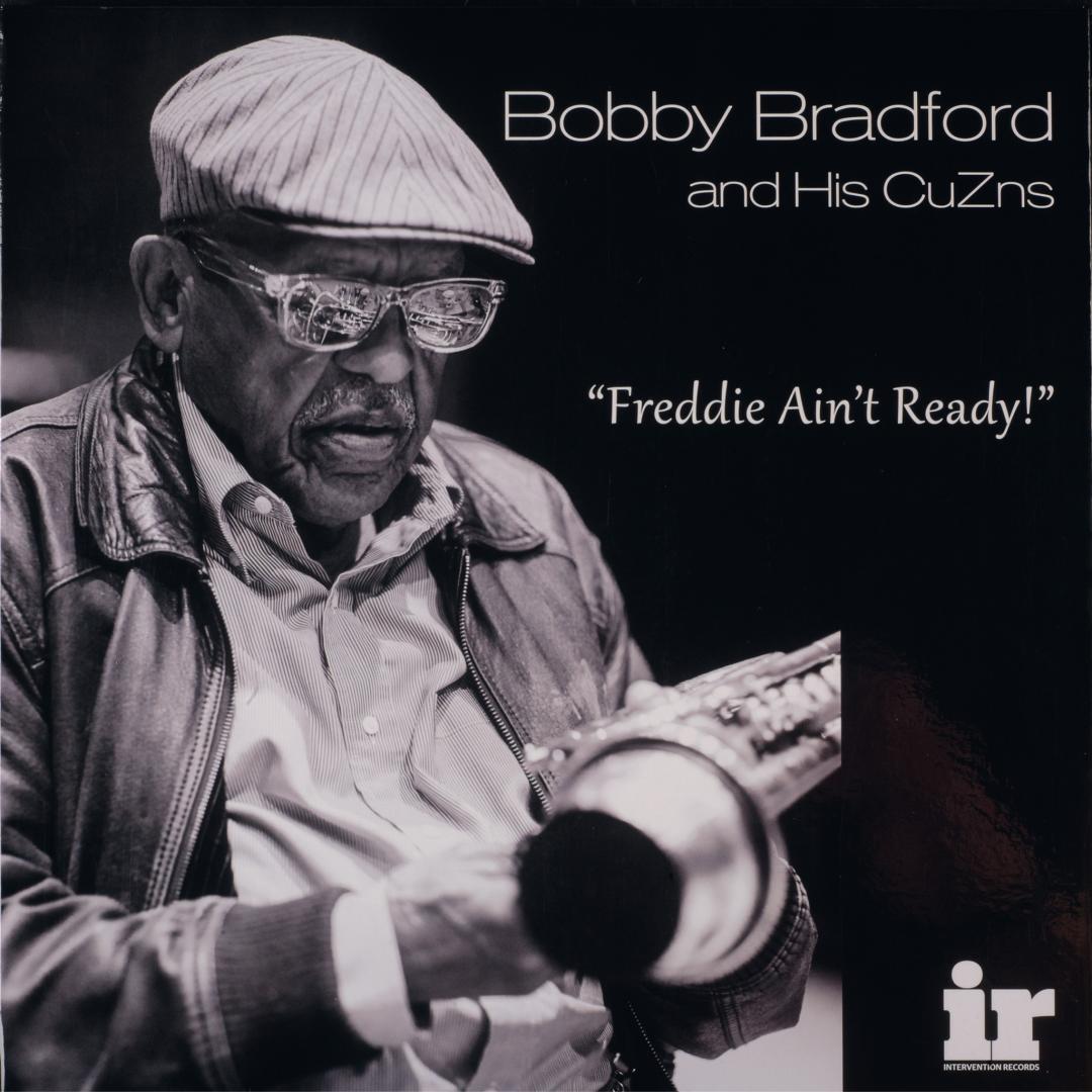 Platte Bobby Bradford and His CuZns – Freddie Ain’t Ready! (Intervention Records) im Test, Bild 
